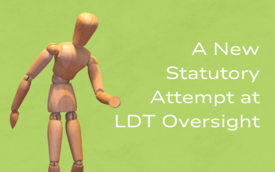 A New Statutory Attempt at LDT Oversight